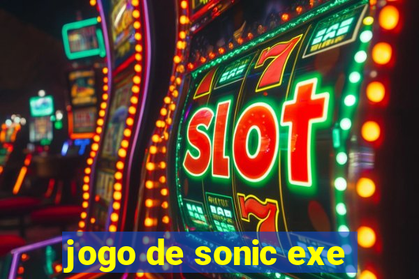 jogo de sonic exe